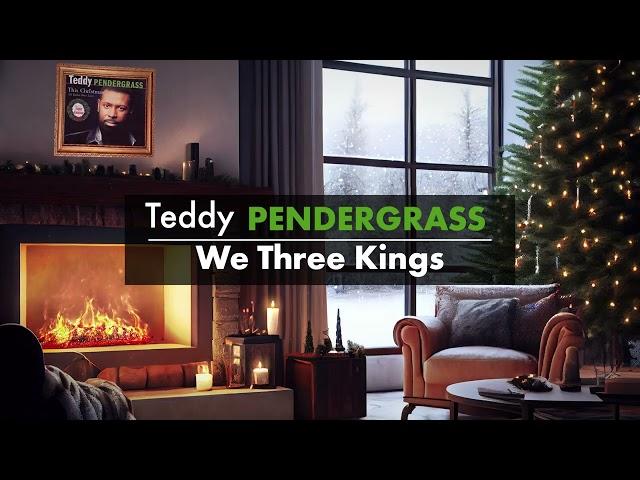 Teddy Pendergrass - We Three Kings