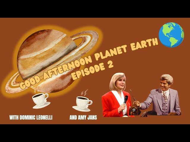 Good Afternoon Planet Earth: Hot Yoga, Life Skills, and Dodging the Dine & Dash (episode 2)