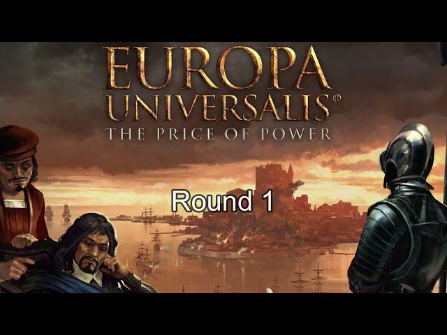 Europa Universalis: The Price of Power - Grand Campaign - Round 1 of 16