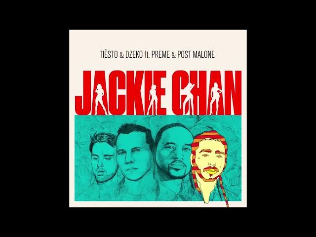 Tiësto & Dzeko feat. Preme & Post Malone - Jackie Chan