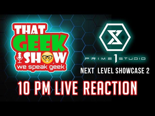 That Geek Show Prime 1 Studio Next Level Showcase 2 Live Reaction