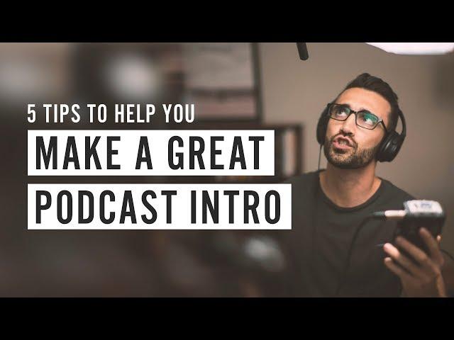 Make a Great Podcast Intro