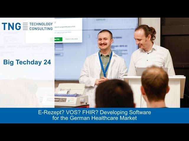 Big Techday 24: Developing Software for the German Healthcare Market - A. Gramada & Dr. S. Kunkel