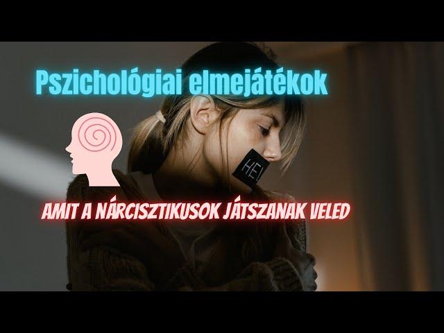 Pszichológiai elmejátékok amit a nárcisztikusok játszanak veled