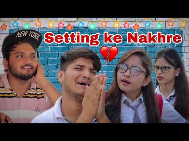 Setting ke Nakhre | the mridul | Nitin