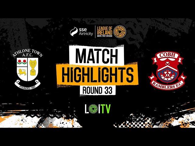 SSE Airtricity Men's First Division Round 33 | Athlone Town 1-2 Cobh Ramblers | Highlights