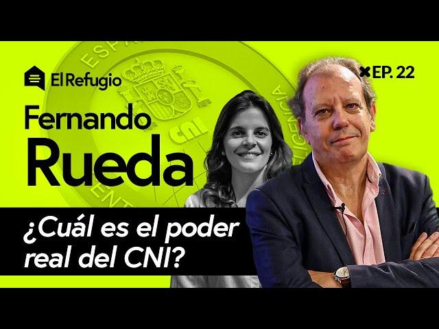 El verdadero poder del CNI, con Fernando Rueda - El Refugio EP. 22