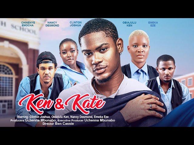 KEN & KATE - CLINTON JOSHUA, NANCY DESMOND, OBIAJULU KEN, EMEKA EZE latest 2023 nigerian movies