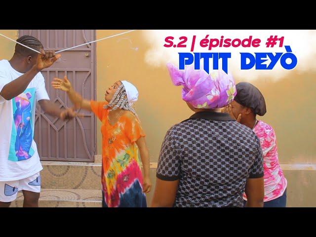 PITIT DEYÒ SEZON 2 | EPISODE #1