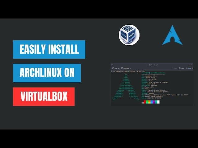 Quickly And Easily Install Arch Linux On VirtualBox (2025)