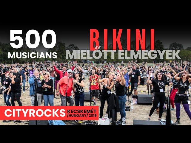 𝗕𝗜𝗞𝗜𝗡𝗜 - Mielőtt elmegyek - 500 musicians - Közép-Európa legnagyobb rock flashmobja - @CITYROCKS