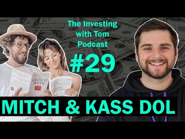 Profiting From Inflation w/ Mitch & Kass Dol - The Investing with Tom Podcast #29