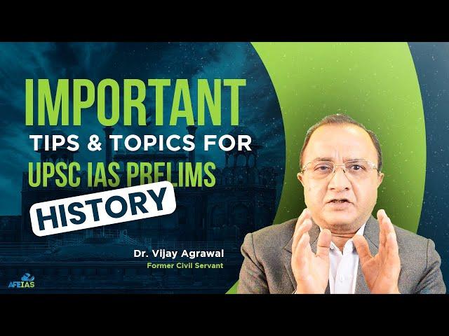 History: Important Tips & Topics for UPSC IAS PRELIMS | Civil Services | Dr. Vijay Agrawal | AFEIAS