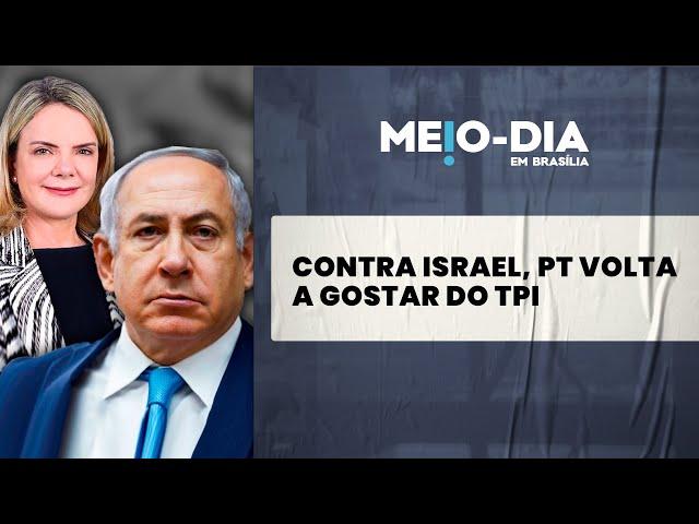 TPI emite ordem de prisão para Netanyahu e PT aplaude, Duda Teixeira comenta