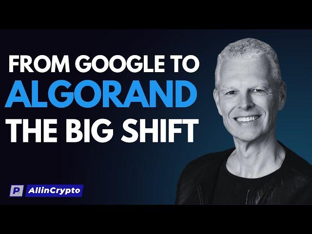 Google's Andriod To Algorand, Marc Vanlerberghe's Take On How Algorand Plan To Achieve Mass Adoption