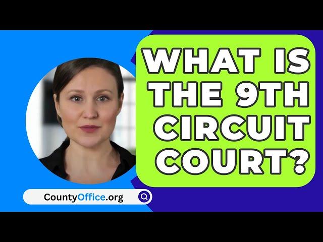 What Is The 9th Circuit Court? - CountyOffice.org