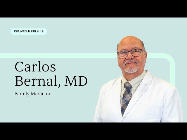 Meet Carlos Bernal, MD | CLS Health Family Medicine