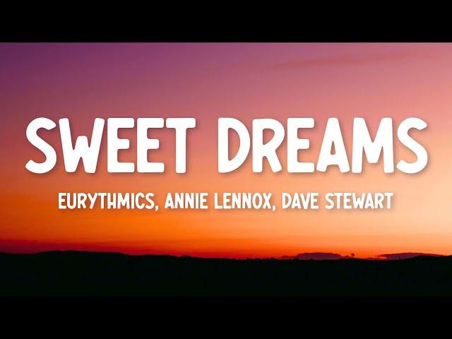 Eurythmics, Annie Lennox, Dave Stewart - Sweet Dreams (Are Made Of This) (Lyrics)