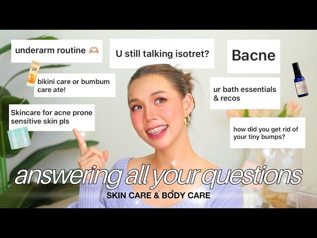 Answering all your questions (skin care & body care)