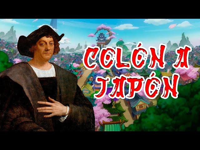 COLÓN quiso llegar a JAPÓN (Cipango)