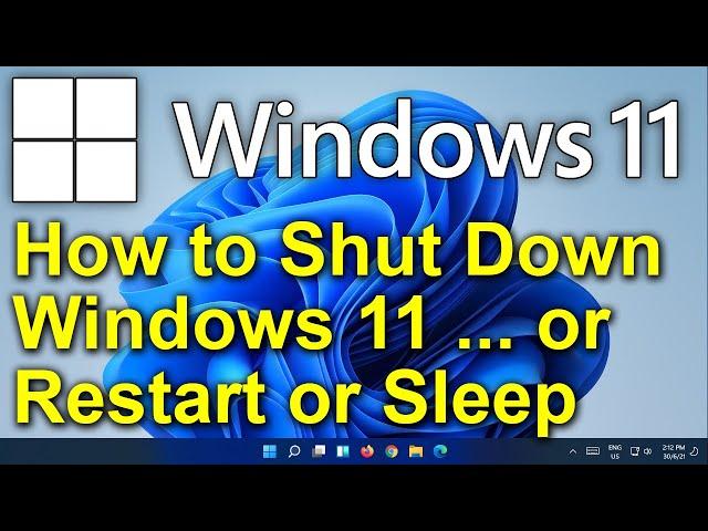 ️ Windows 11 - How to Shut Down Windows 11 (or Restart or Sleep)