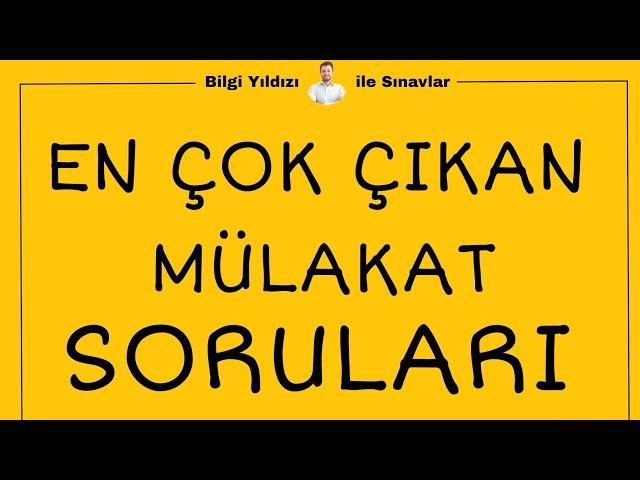 SÖZLÜ MÜLAKATTA ÇIKAN SORULAR EN ÇOK ÇIKAN SÖZLÜ MÜLAKAT SORULARI  SÖZLÜ MÜLAKAT KENDİNİ TANITMA 