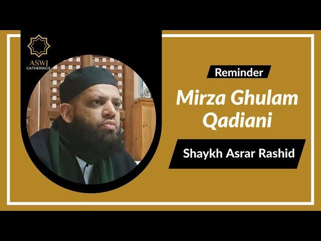 Mirza Ghulam Qadiani | Shaykh Asrar Rashid