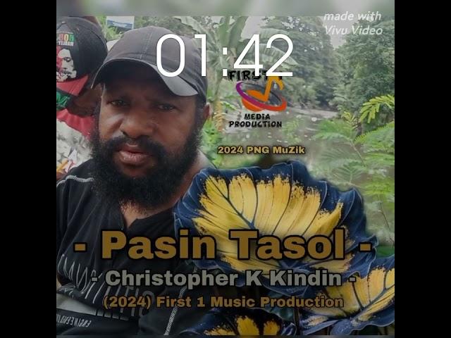 Pasin Tasol -- Christopher K Kindin -- (2024) PNG Official Music