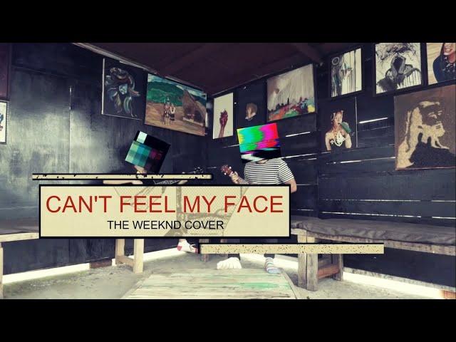 THE WEEKND - CAN'T FEEL MY FACE (LOOPTUBE COVER)