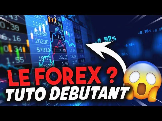 Le Forex c'est quoi ? TUTO Débutant