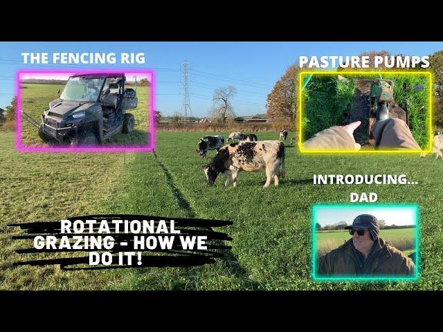 ROTATIONAL GRAZING - HOW WE DO IT