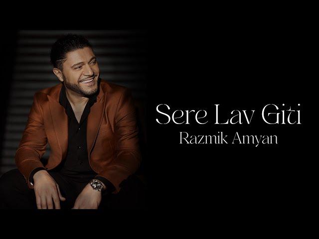 Razmik Amyan - Sere Lav Giti