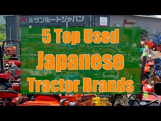 5 Top Used Japanese Tractor Brands