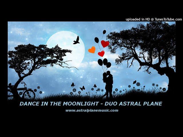 DANCE IN THE MOONLIGHT - DUO ASTRAL PLANE (cover)