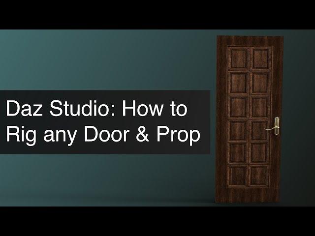 How to Rig any Door and Prop to Open in Daz Studio | Daz3D Tips