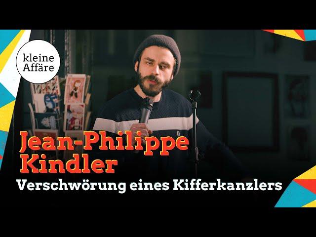 Jean-Philippe Kindler / Verschwörung eines Kifferkanzlers/ Kleine Affäre