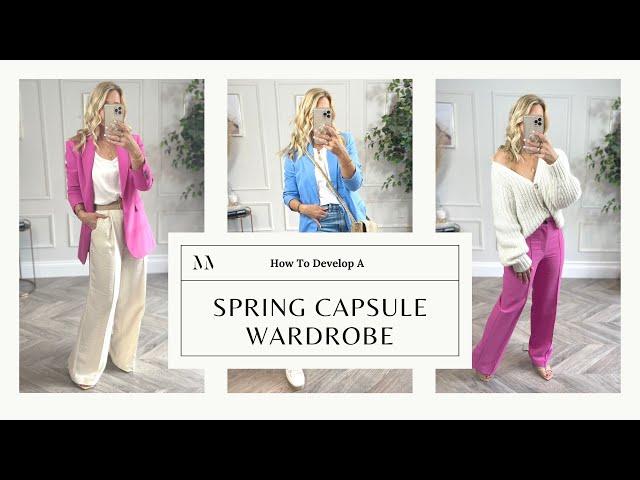 HOW TO DEVELOP A SPRING CAPSULE WARDROBE. 25 KEY PIECES, NUMEROUS COMBINATIONS WITH MELISSA MURRELL.