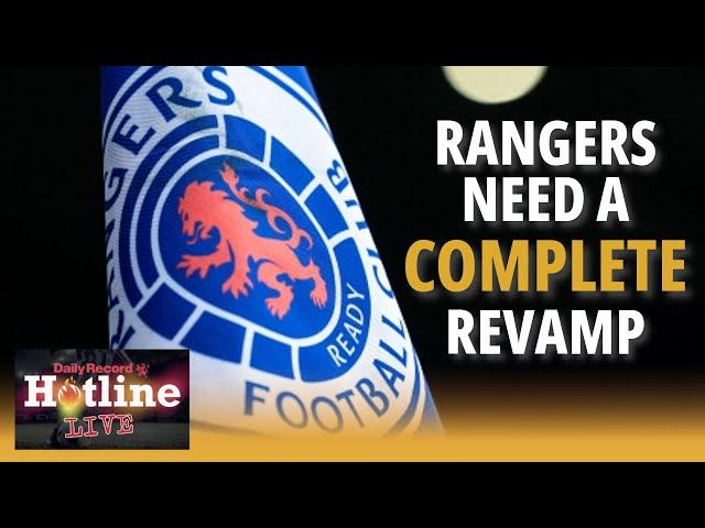 Any Rangers takeover will have to go MUCH FURTHER off the pitch | Hotline Live