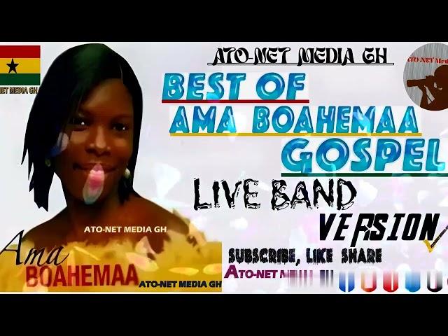 AMA BOAHEMAA  BEST OF GOSPEL  LIVE BAND  VERSION ------- [Official Audio]