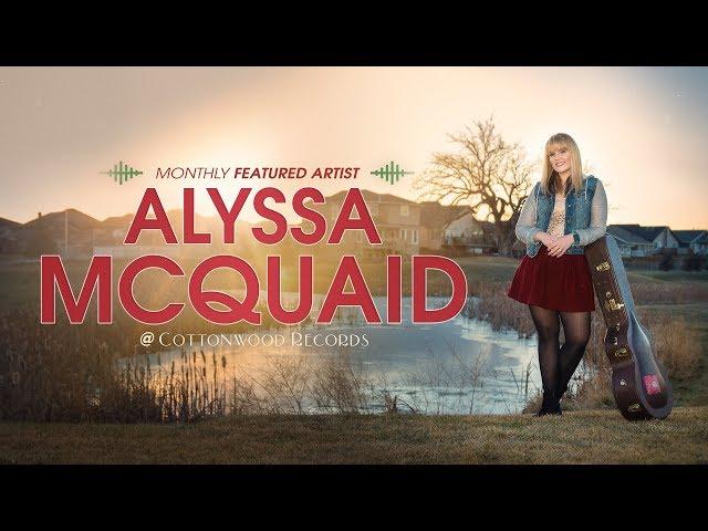 Alyssa McQuaid Introduction (Cottonwood Records Monthly Featured Artist)