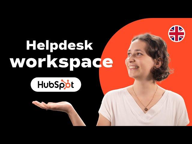 Efficient Customer Service with Helpdesk Workspace | 2025 HubSpot Tutorial English