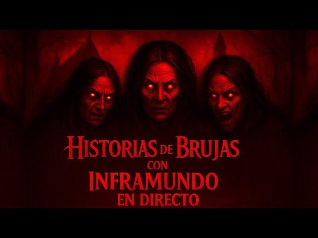 HISTORIAS DE HORROR De Brujas, Brujeria, Rancherias Y Mas En Directo