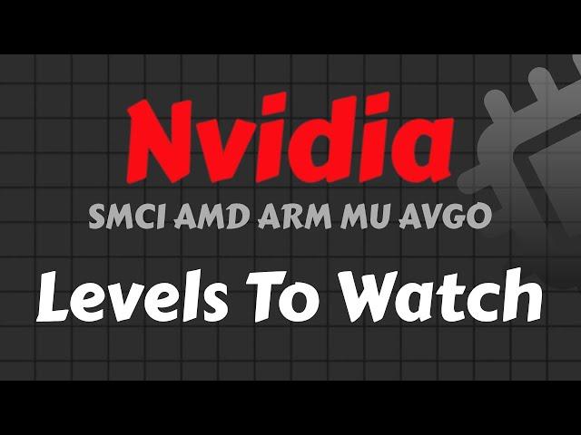 Nvidia Stock Analysis | Levels To Watch | AMD ARM AVGO MU SMCI | Nvidia Price Prediction