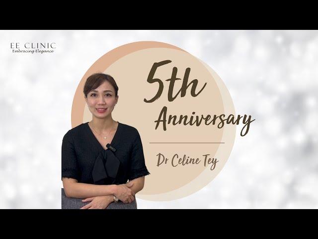 EE Clinic 5th Anniversary | Dr Celine Tey