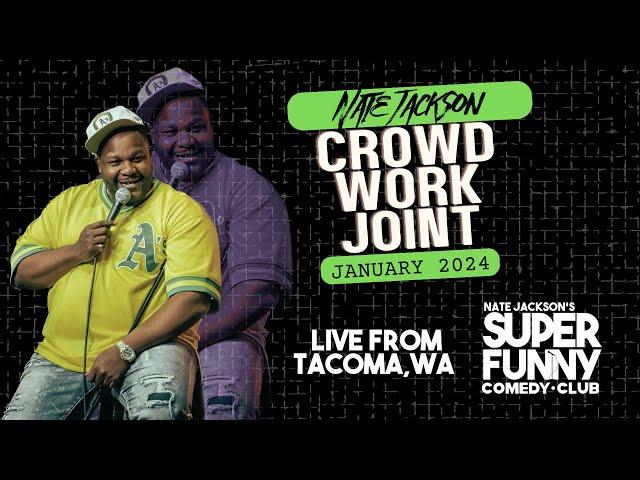 Nate Jackson's Crowd Work Joint (January 2024)
