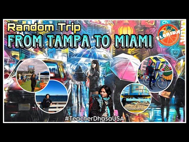 Random Trip: From Tampa to Miami Florida | Teacher Dha |