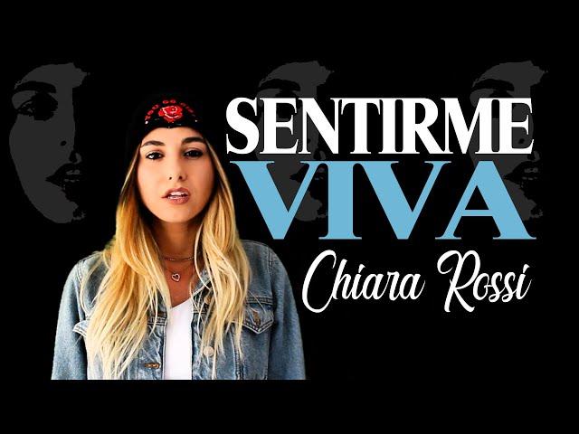 Chiara Rossi - Sentirme Viva