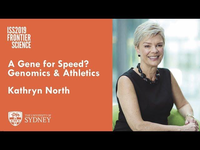 A Gene for Speed? — Prof. Kathryn North