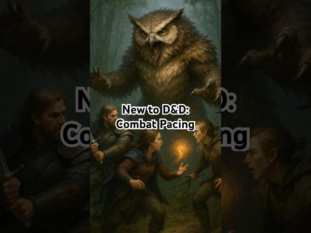 New to D&D: Combat Pacing #dungeonsanddragons #ttrpg #roleplaying #newplayers