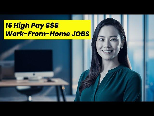 15 High-Paying Work-From-Home Jobs | No Experience Needed! | Salaries, Skills, Tips & Top Employers!